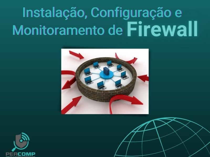 Instalação, Configuração e Monitoramento de FIREWALL